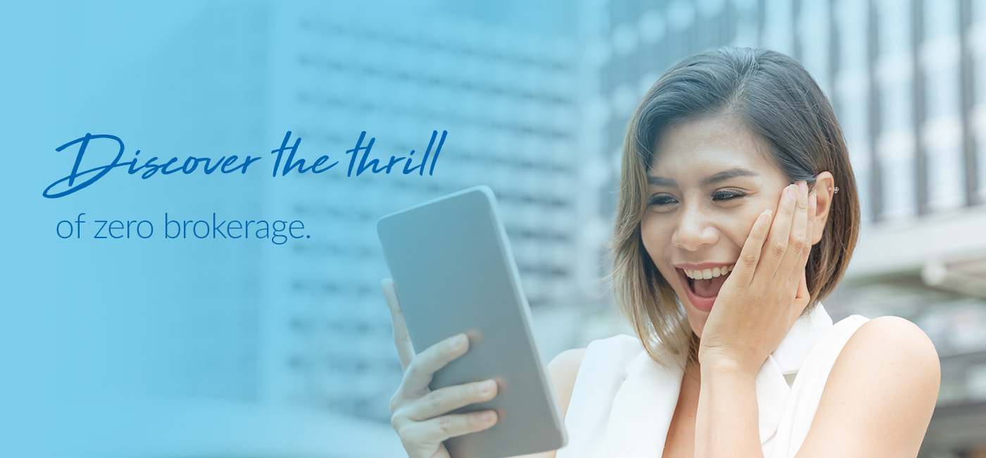 Discover the thrill of zero brokerage